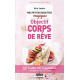 Mes petites recettes magiques objectif corps de rêve : 100...