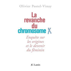 La revanche du chromosome X : Enquête sur les origines et le...