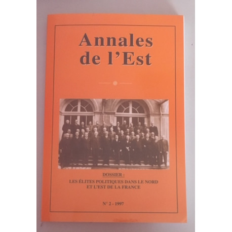 Annales de l'Est N°2 - 1997 - Dossier: les elites politiques dans...