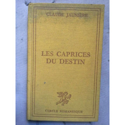 Claude jaunière Les Caprices du destin