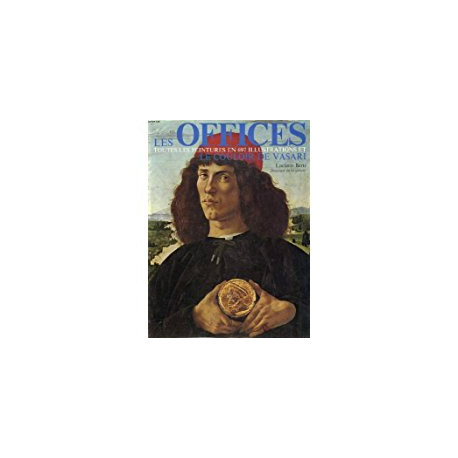 LES OFFICES - TOUTES LES PEINTURES EN 658 ILLUSTRATIONS