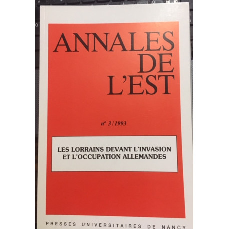 N°3/1993 LES LORRAINS DEVANT L'INVASION ET L'OCCUPATION ALLEMANDES