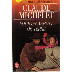 Les Promesses du Ciel et de la Terre Tome 2. pour un Arpent de Terre