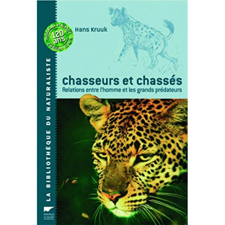 Chasseurs et chassés : Relations entre l'homme et les grands...
