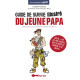 Le guide de survie illustré du jeune papa