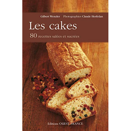 Les cakes : 80 recettes salées et sucrées