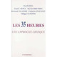 Les 35 Heures. Une approche critique