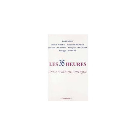 Les 35 Heures. Une approche critique