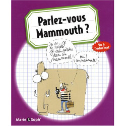 Parlez-vous Mammouth