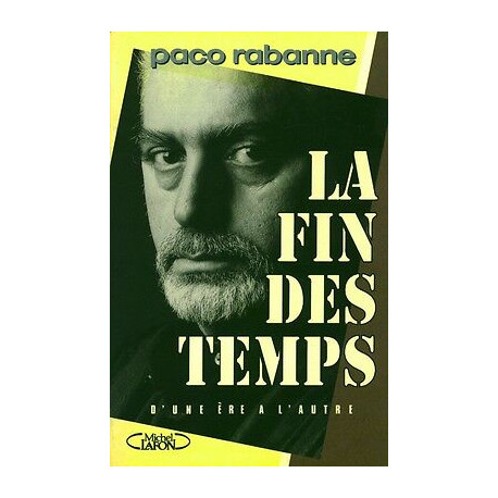 La Fin Des Temps. D'une Ère À L'autre