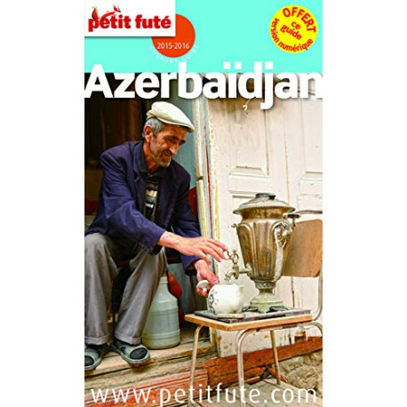 Guide Azerbaïdjan 2015 Petit Futé