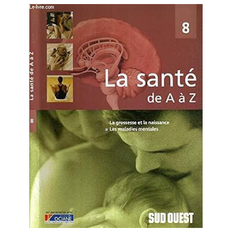 La grossesse et la naissance les maladies mentales (La santé de A...