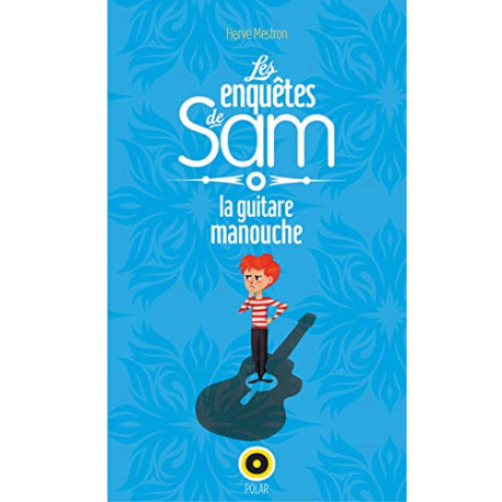 Les enquètes de Sam guitare manouche