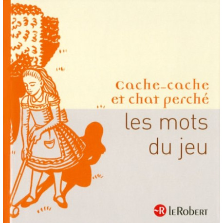 Cache-cache et chat perché : Les mots du jeu