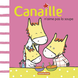 Canaille tome 2 Canaille n'aime pas la soupe