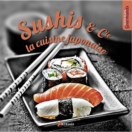 Sushis et cie la cuisine japonaise