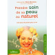 Prendre soin de sa peau au naturel: une peau de peche pour la vie