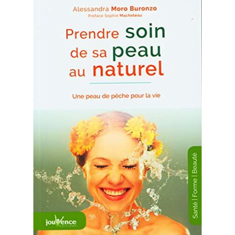 Prendre soin de sa peau au naturel: une peau de peche pour la vie