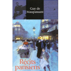 Récits parisiens (Contes et romans / Guy de Maupassant.)