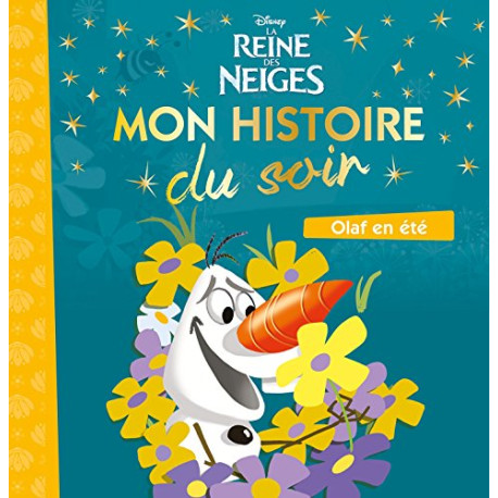 REINE DES NEIGES - Mon Histoire du Soir [tout carton] - Olaf en été