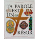 Ta parole est un trésor
