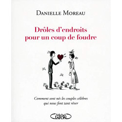 Drôles d'endroits pour un coup de foudre