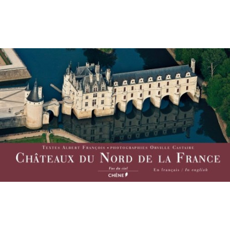 Châteaux du nord de la France vus du ciel