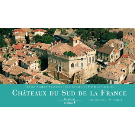 Châteaux du sud de la France vus du ciel