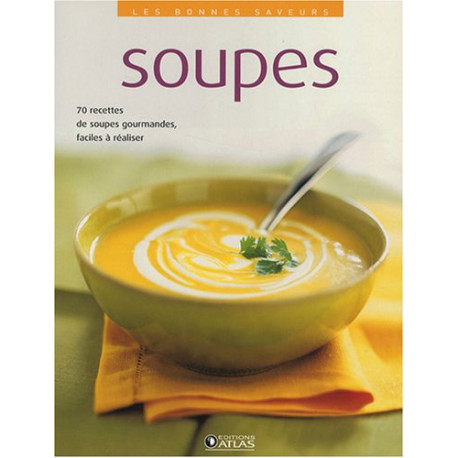 Les bonnes saveurs : Soupes