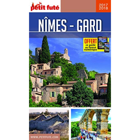 Guide Nîmes - Gard 2017-2018 Petit Futé
