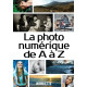 La photo numérique de A à Z