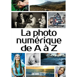 La photo numérique de A à Z