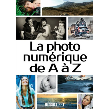 La photo numérique de A à Z
