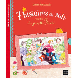 7 histoires racontées par la famille Pluche. Il était un petit...