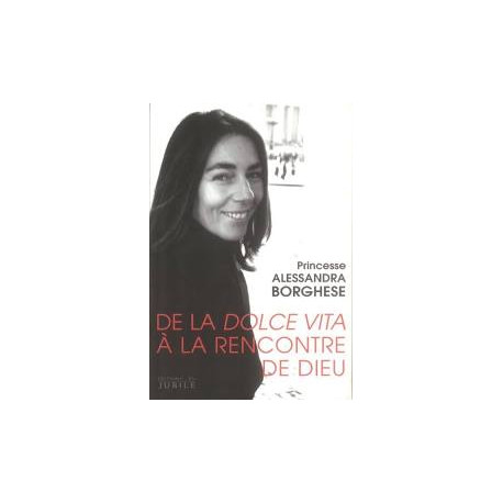 De la dolce vita à la rencontre de Dieu
