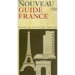 NOUVEAU GUIDE FRANCE - MANUEL DE CIVILISATION FRANCAISE