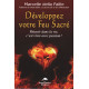 Développez votre Feu Sacré