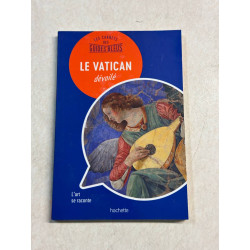 Les Carnets des Guides Bleus : Le Vatican dévoilé: Les lieux se...