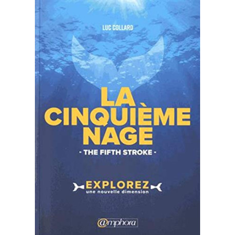 La cinquième Nage - The fifth Stroke