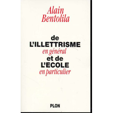 De l'illetrisme en général et de l'école en particulier