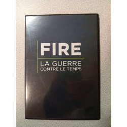 Fire : la guerre contre le temps