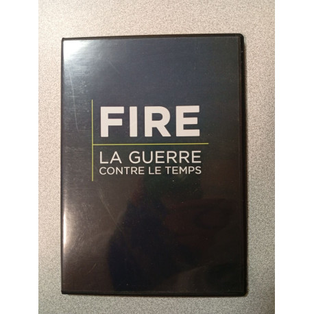 Fire : la guerre contre le temps