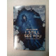 I still see you