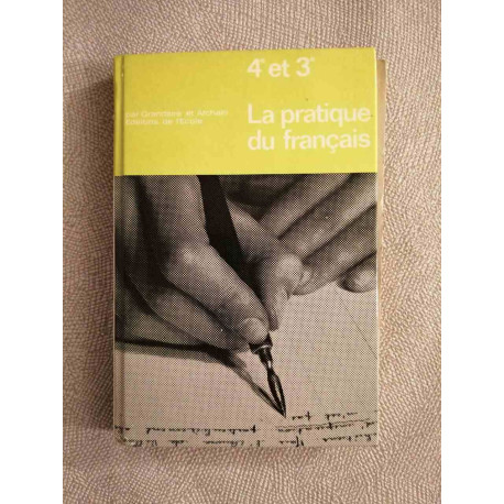 La pratique du français 4e et 3e