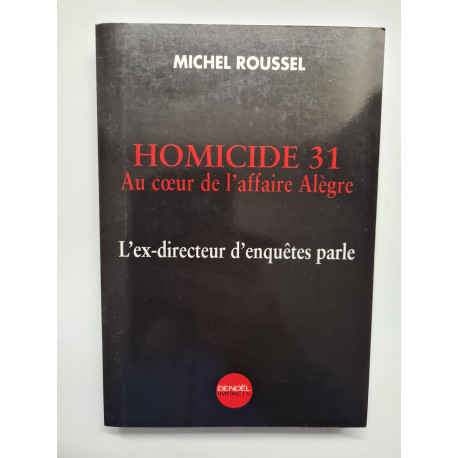 Homicide 31 : Au coeur de l'affaire Alègre l'ex-directeur...