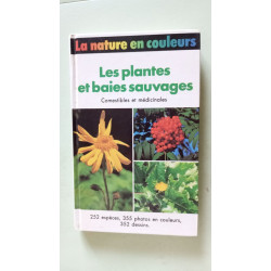 Les Plantes Et Baies Sauvages Comestibles Et Médecinales