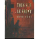 TOUS SUR LE FRONT 1940-1941 - HISTOIRE OFFICIELLE DU ROLE JOUE PAR...