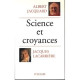 Science et croyances. suivis de Demain dépend de nous. et Un...