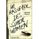 Le Ras-le-bol des superwomen