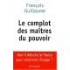 Le complot des maîtres du pouvoir